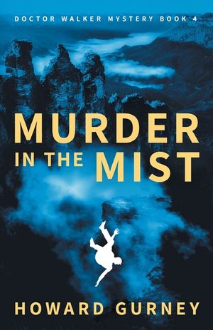 Murder in the Mist: A Dr Christopher Walker Mystery Book 4 image number 0