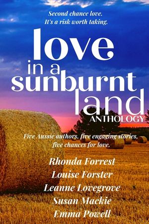 Love in a Sunburnt Land Anthology: Five authors, five small town romance stories image number 0
