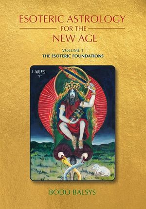 Esoteric Astrology for the New Age, Vol 1: The Esoteric Foundations image number 0