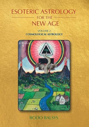 Esoteric Astrology for the New Age, Vol 2: Cosmological Astrology image number 0