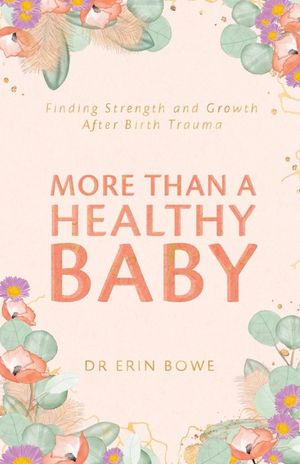 More Than a Healthy Baby: Finding Strength and Growth After Birth Trauma image number 0
