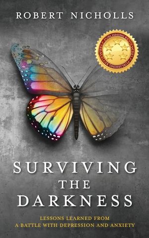 Surviving the Darkness: Lessons learned from a battle with depression and anxiety image number 0