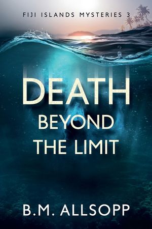 Death Beyond the Limit: Fiji Islands Mysteries 3 image number 0