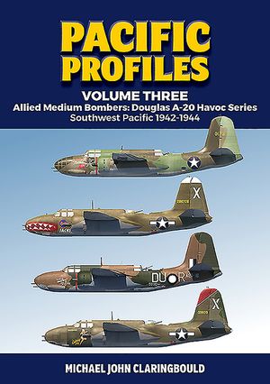 Pacific Profiles Volume Three: Allied Medium Bombers: Douglas A-20 Havoc Series, Southwest Pacific 1942-1944 image number 0