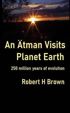 An &Auml;tman Visits Planet Earth: 250 million years of evolution image number 0