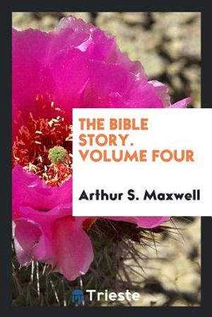 The Bible Story. Volume Four image number 0