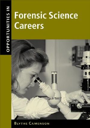 Opportunities in Forensic Science Careers image number 0