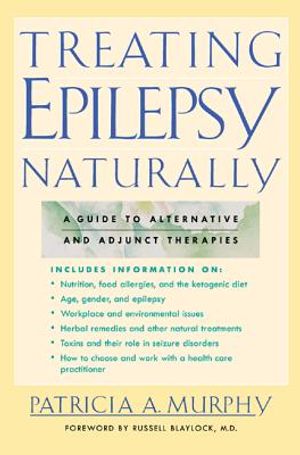 Treating Epilepsy Naturally: A Guide to Alternative and Adjunct Therapies image number 0