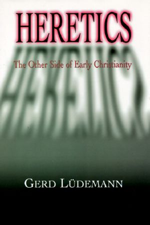 Heretics: The Other Side of Christianity image number 0