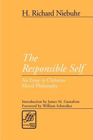 The Responsible Self: An Essay in Christian Moral Philosophy image number 0