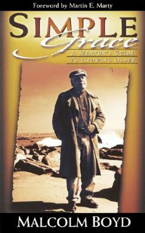 Simple Grace: A Mentor's Guide to Growing Older image number 0