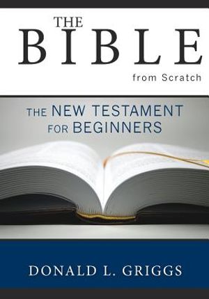 The Bible from Scratch: The New Testament for Beginners image number 0