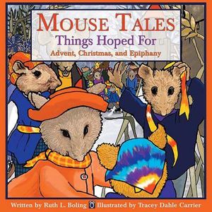Mouse Tales--Things Hoped for: Advent, Christmas, and Epiphany image number 0