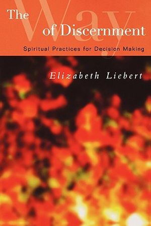 The Way of Discernment: Spiritual Practices for Decision Making image number 0
