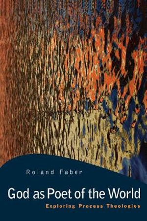 God as Poet of the World: Exploring Process Theologies image number 0