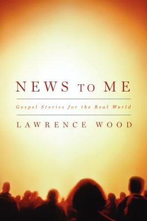News to Me: Gospel Stories for the Real World image number 0
