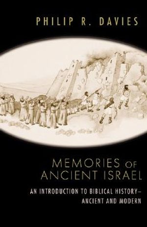Memories of Ancient Israel: An Introduction to Biblical History--Ancient and Modern image number 0