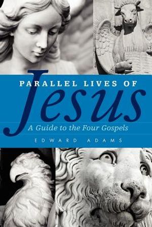Parallel Lives of Jesus: A Guide to the Four Gospels image number 0