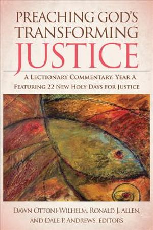 Preaching God's Transforming Justice: A Lectionary Commentary, Year A image number 0