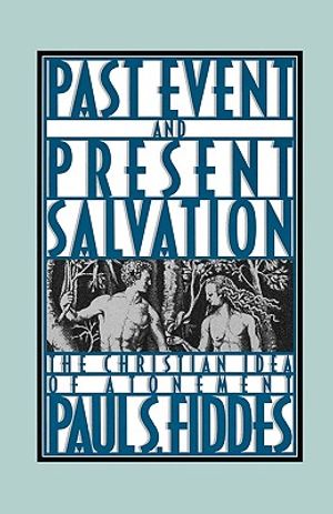 Past Event and Present Salvation: The Christian Idea of Atonement image number 0