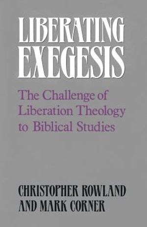 Liberating Exegesis: The Challenge of Liberation Theology to Biblical Studies image number 0