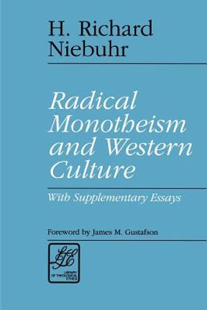 Radical Monotheism and Western Culture: With Supplementary Essays image number 0