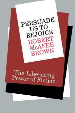 Persuade Us to Rejoice: The Liberating Power of Fiction image number 0