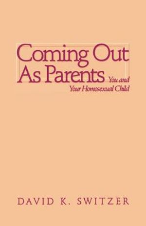 Coming Out as Parents: You and Your Homosexual Child image number 0