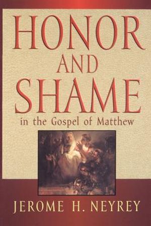 Honor and Shame in the Gospel of Matthew image number 0