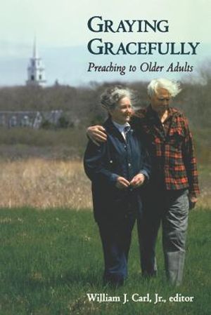 Graying Gracefully: Preaching to Older Adults image number 0