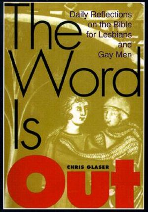 The Word Is Out: Daily Reflections on the Bible for Lesbians and Gay Men image number 0