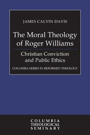 The Moral Theology of Roger Williams image number 0