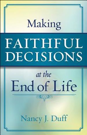 Making Faithful Decisions at the End of Life image number 0