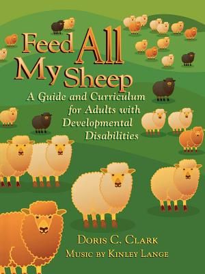 Feed All My Sheep: A Guide and Curriculum for Adults with Developmental Disabilities image number 0