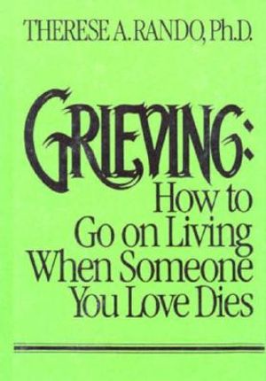 Grieving: How to Go on Living When Someone You Love Dies image number 0