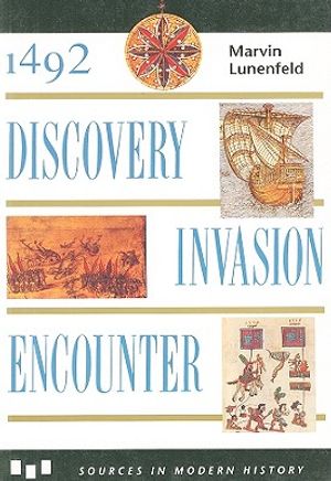 1492: Discovery, Invasion, Encounter: Sources and Interpretations image number 0