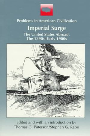 Imperial Surge: The United States Abroad, the 1890s-Early 1900s image number 0