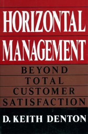 Horizontal Management: Beyond Total Customer Satisfaction image number 0
