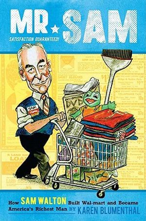 Mr. Sam: How Sam Walton Built Walmart and Became America's Richest Man image number 0