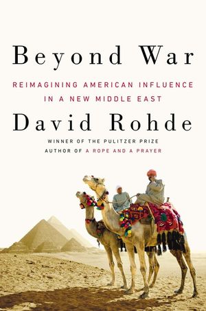 Beyond War: Reimagining American Influence in a New Middle East image number 0