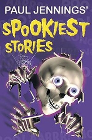 Paul Jennings' Spookiest Stories image number 0