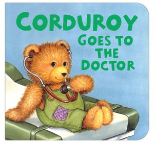 Corduroy Goes to the Doctor (Lg Format) image number 0