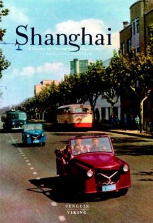 Shanghai: A History in Photographs, 1842-Today image number 0