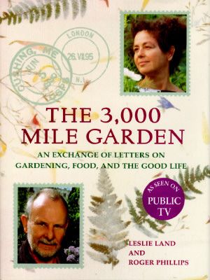 The 3000-Mile Garden: 8an Exchange of Letters on Gardening, Food, and the Good Life image number 0