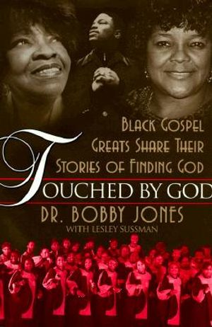 Touched by God: Black Gospel Greats Share Their Stories of Finding God image number 0