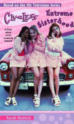 Extreme Sisterhood: Clueless image number 0