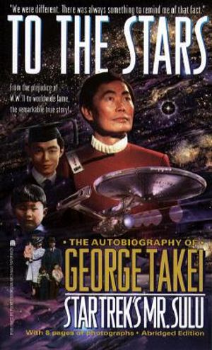 To the Stars Autobiography George Takei: To the Stars Autobiography George Takei image number 0