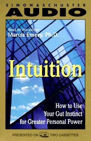 Intuition How to Use Your Gut Instinct for Greater Personal Power: How to Use Your Gut Instinct for Greater Personal Power image number 0