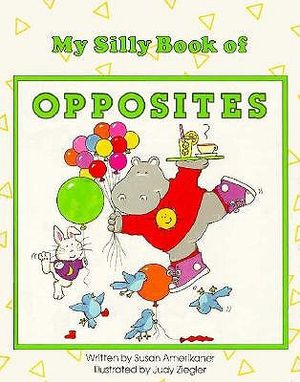 My Silly Book of Opposites image number 0