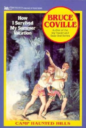How I Survived My Summer Vacation (Camp Haunted Hills 1): How I Survived My Summer Vacation image number 0